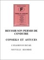 Nouveautés Conseils et astuces pour réussir l’examen du permis de conduire<br>-Avril 2013-