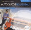 Nouveautés L’Autoguide Rousseau se modernise<br>-Décembre 2013-